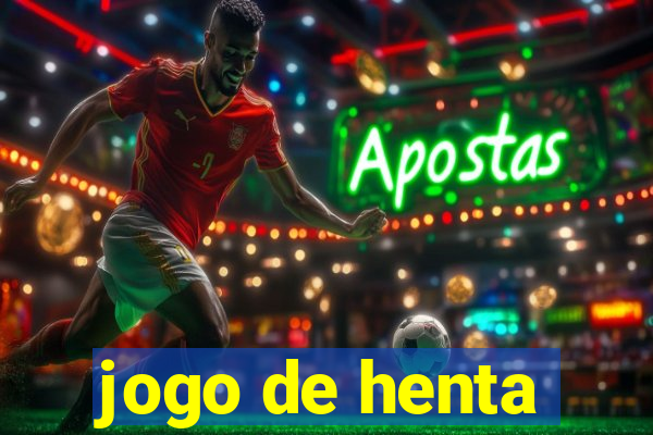 jogo de henta